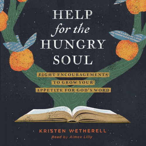 Kristen Wetherell - Help for the Hungry Soul