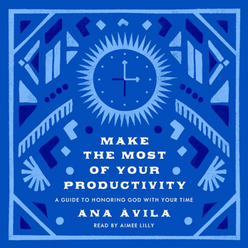 Ana Ávila - Make the Most of Your Productivity