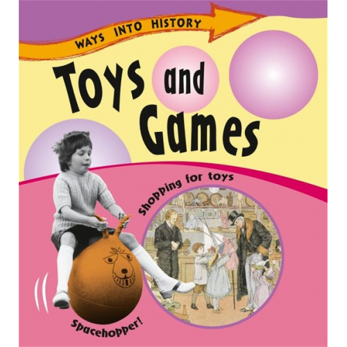 Sally Hewitt - Ways Into History: Toys and Games