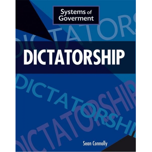 Sean Connolly - Systems of Government: Dictatorship