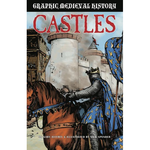 Gary Jeffrey - Graphic Medieval History: Castles