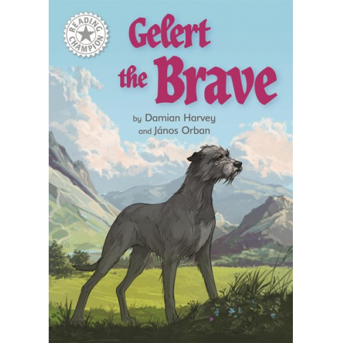 Damian Harvey - Reading Champion: Gelert the Brave