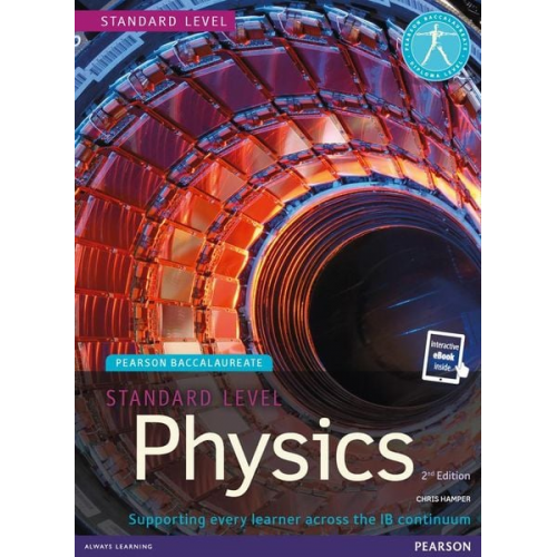 Chris Hamper - Pearson Baccalaureate Physics Standard Level 2nd edition print and ebook bundle for the IB Diploma