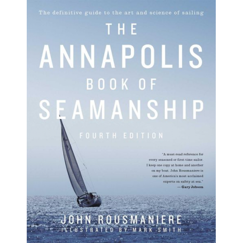 John Rousmaniere - The Annapolis Book of Seamanship