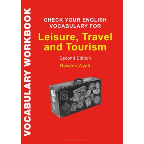 Rawdon Wyatt - Check Your English Vocabulary for Leisure, Travel and Tourism