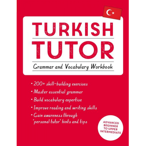 Ayse Akca Berna Akca Emine Cakir - Turkish Tutor: Grammar and Vocabulary Workbook (Learn Turkish with Teach Yourself)