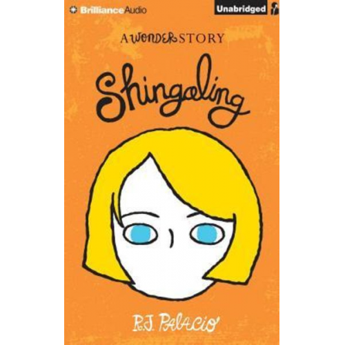 R. J. Palacio - Shingaling: A Wonder Story