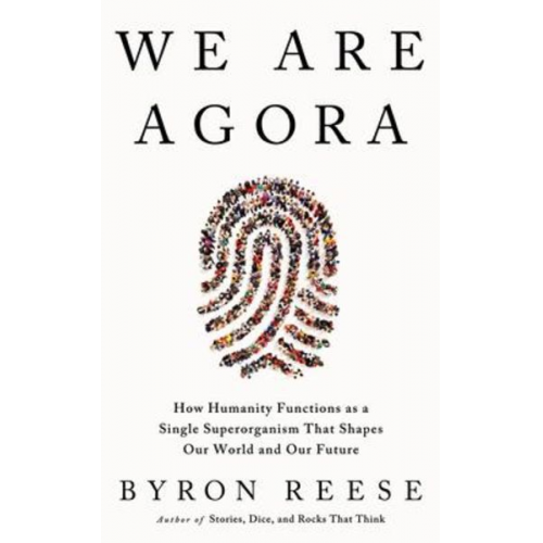 Byron Reese - We Are Agora