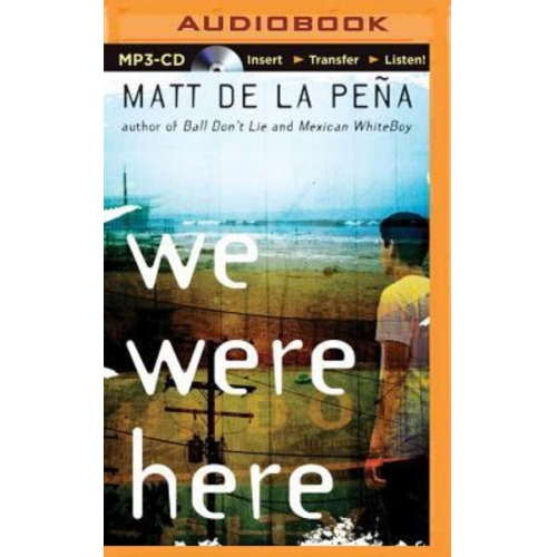 Matt De La Pena - We Were Here