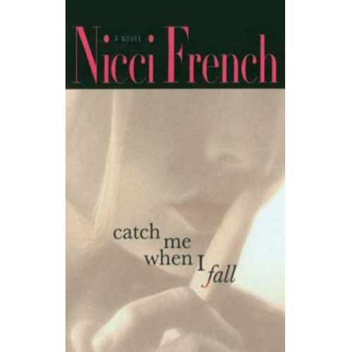 Nicci French - Catch Me When I Fall