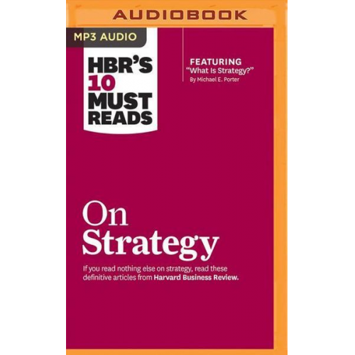 Harvard Business Review Michael E. Porter Renee Mauborgne - Hbrs 10 Must Reads On Strate M