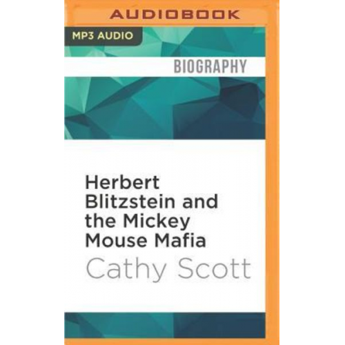 Cathy Scott - Herbert Blitzstein and the Mickey Mouse Mafia