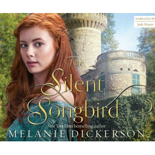 Melanie Dickerson - The Silent Songbird