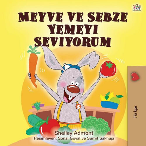 Shelley Admont KidKiddos Books - I Love to Eat Fruits and Vegetables (Turkish Book for Kids)