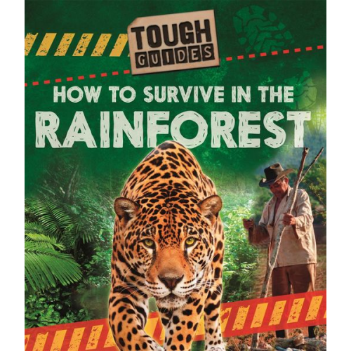 Angela Royston - Tough Guides: How to Survive in the Rainforest