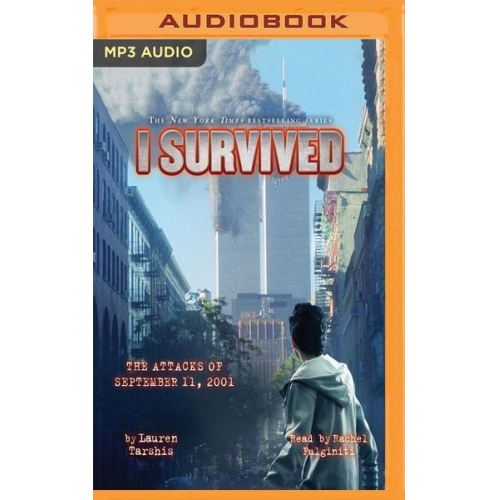 Lauren Tarshis - I Survived the Attacks of September 11, 2001: Book 6 of the I Survived Series