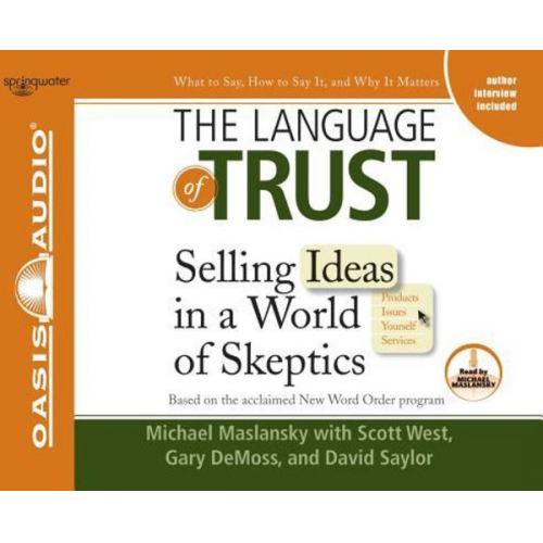 Michael Maslansky - The Language of Trust (Library Edition): Selling Ideas in a World of Skeptics