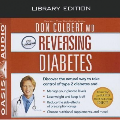 Don Colbert - Reversing Diabetes (Library Edition): Discover the Natural Way to Take Control of Type 2 Diabetes