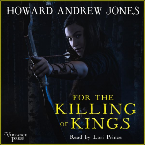 Howard Andrew Jones - For the Killing of Kings