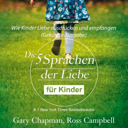 Gary Chapman Campbell Ross - Die fünf Sprachen der Liebe für Kinder