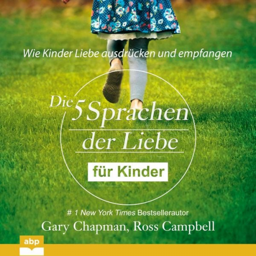 Gary Chapman Ross Campbell - Die fünf Sprachen der Liebe für Kinder