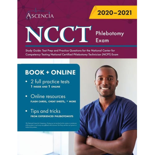 Ascencia Phlebotomy Exam Prep Team - NCCT Phlebotomy Exam Study Guide