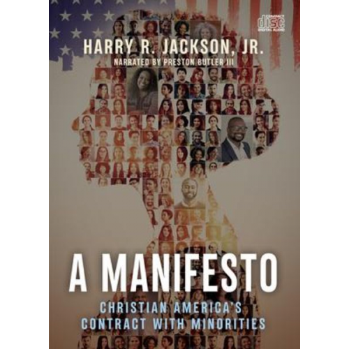 Harry R. Jackson - A Manifesto: Christian America's Contract with Minorities