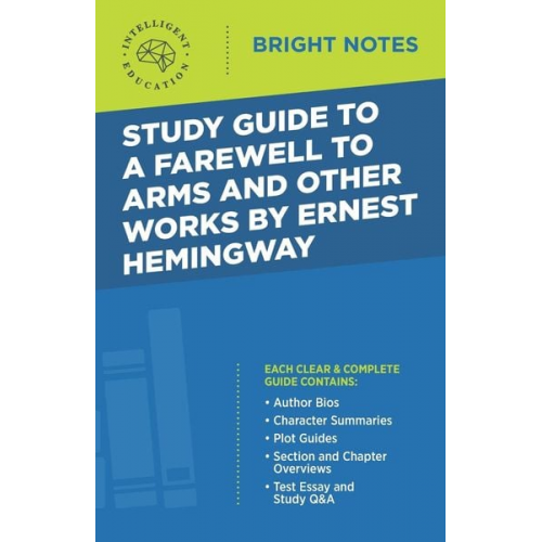 Study Guide to A Farewell to Arms and Other Works by Ernest Hemingway