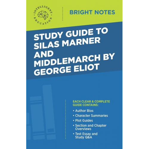 Study Guide to Silas Marner and Middlemarch by George Eliot