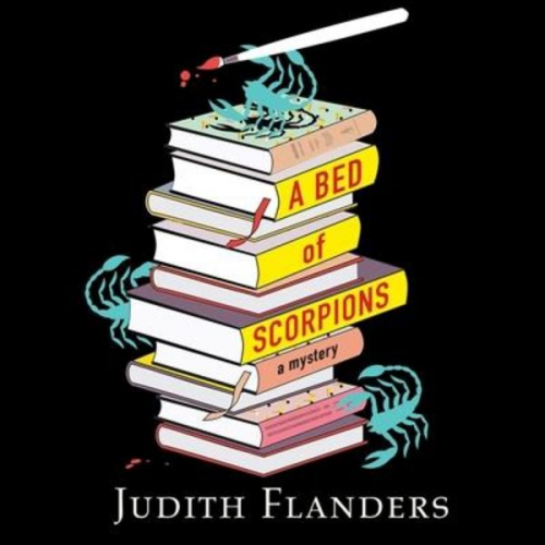 Judith Flanders - A Bed of Scorpions