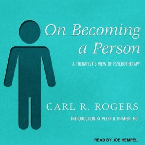 Carl R. Rogers - On Becoming a Person