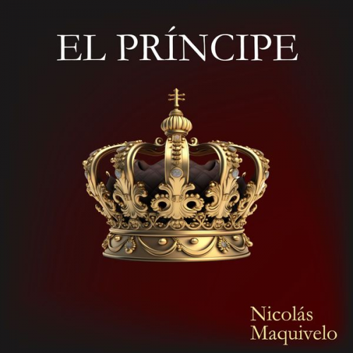 Nicolás Maquiavelo - El Príncipe