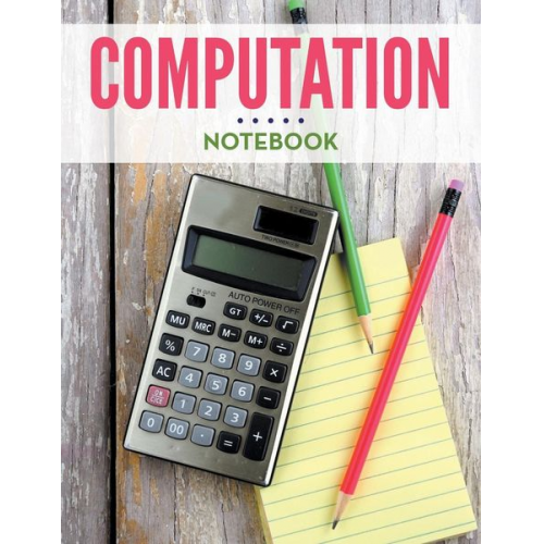 Speedy Publishing Llc - Computation Notebook