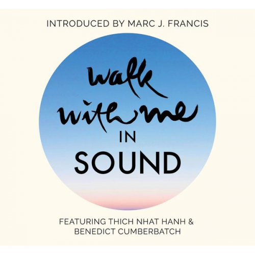 Thich Nhat Hanh Marc J. Francis - Walk with Me in Sound