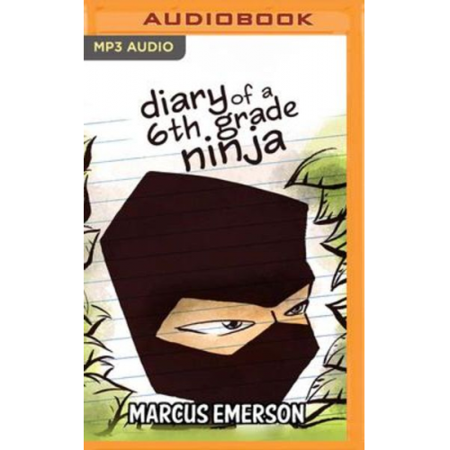 Marcus Emerson - Diary of a 6th Grade Ninja