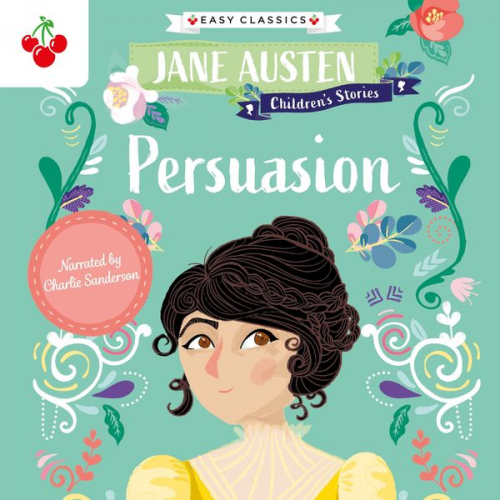 Jane Austen - Persuasion - Jane Austen Children's Stories (Easy Classics)