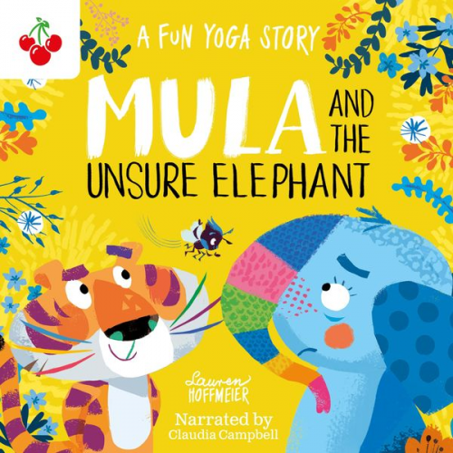 Lauren Hoffmeier - Mula and the Unsure Elephant: A Fun Yoga Story