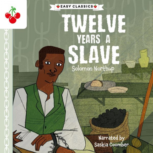 Solomon Northup - Twelve Years a Slave - The American Classics Children's Collection