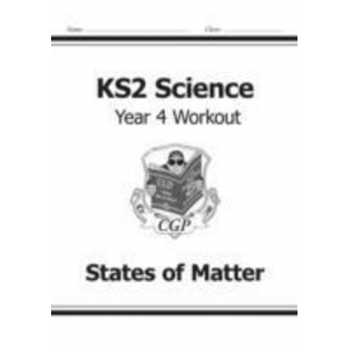 Cgp Books - KS2 Science Year 4 Workout: States of Matter