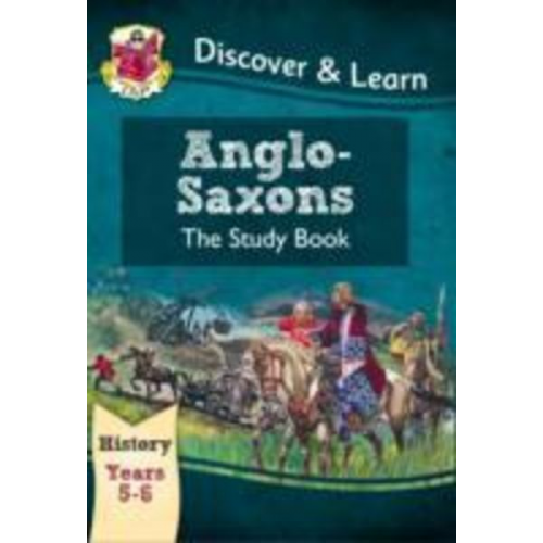 Cgp Books - KS2 History Discover & Learn: Anglo-Saxons Study Book (Years 5 & 6)