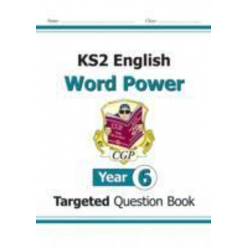 Cgp Books - KS2 English Year 6 Word Power Targeted Question Book