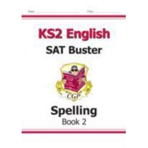 Cgp Books - KS2 English SAT Buster: Spelling - Book 2 (for the 2025 tests)