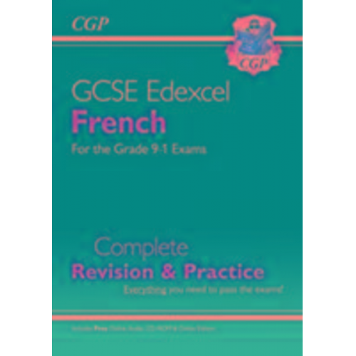 Cgp Books - GCSE French Edexcel Complete Revision & Practice: with Online Edition & Audio (For exams in 2025)