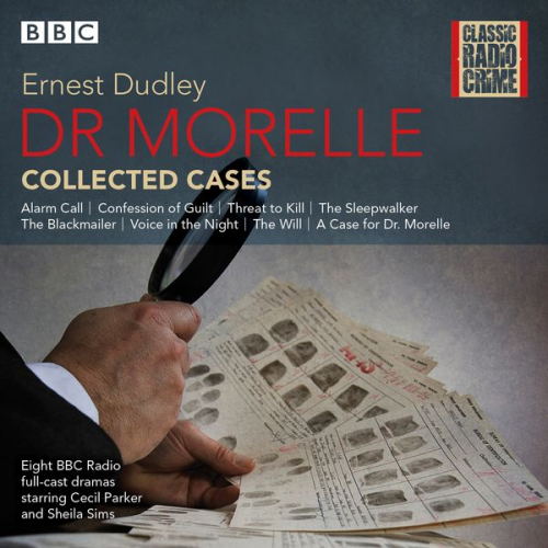 Ernest Dudley - Dr Morelle: Collected Cases: Classic Radio Crime