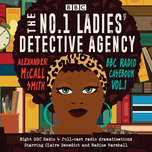 Alexander McCall Smith - No 1 Ladies' Detective Agency: BBC Radio Casebook: BBC Radio 4 Full-Cast Dramatisations