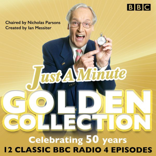 BBC Radio Comedy - Just a Minute: The Golden Collection: Classic Episodes of the Much-Loved BBC Radio Comedy Game