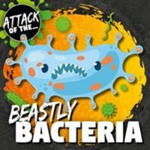 William Anthony - Beastly Bacteria