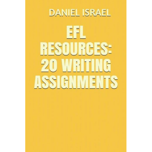 Daniel Israel - EFL Resources: 20 Writing Assignments