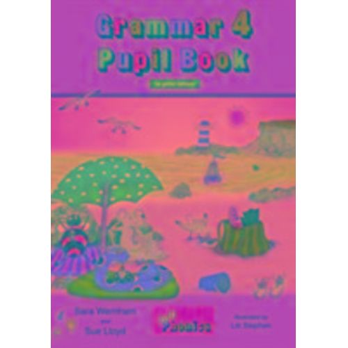 Sara Wernham Sue Lloyd - Grammar 4 Pupil Book