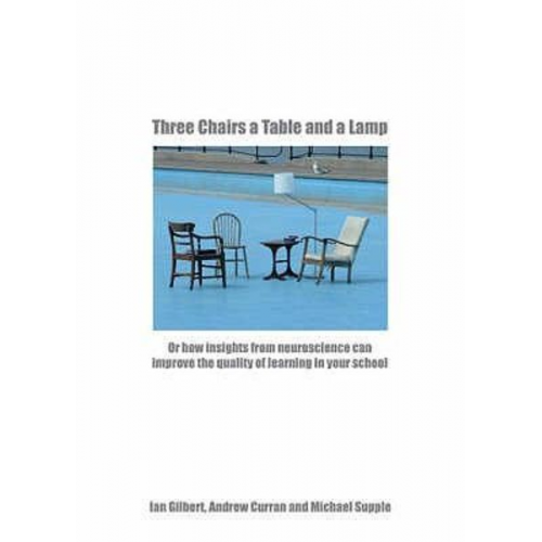 Ian Gilbert Andrew Curran Michael Supple - Three Chairs, a Table and a Lamp Pal